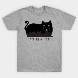 Take Meow Home T-Shirt